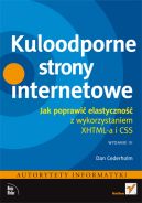 Ok�adka - Kuloodporne strony internetowe. Jak poprawi� elastyczno�� z wykorzystaniem XHTML-a i CSS