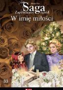 Okadka - W imi mioci. Tom 33. Zapomniany ogrd