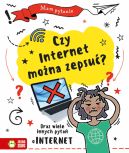 Okadka - Mam pytanie. Czy internet mona zepsu?