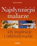 Ok�adka - Najs�ynniejsi malarze, ich inspiracje i oddzia�ywanie