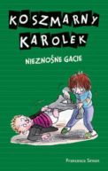 Ok�adka - Koszmarny Karolek i niezno�ne gacie
