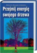 Ok�adka - Przejmij energi� swojego drzewa