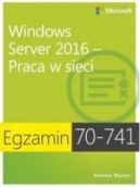 Ok�adka - Egzamin 70-741: Windows Server 2016 - Praca w sieci