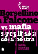 Okładka - Borsellino i Falcone versus mafia sycylijska cosa nostra