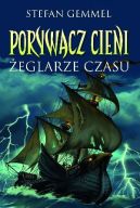 Ok�adka - Porywacz Cieni t. 1. �eglarze Czasu
