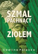 Okładka książki - Szmal pachnący ziołem