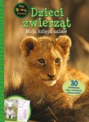 Okadka ksizki - Dzieci zwierzt. Moja ksiga zabaw