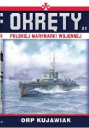 Okładka - Okręty Polskiej Marynarki Wojennej t. 23. ORP Kujawiak