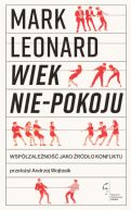 Okładka - Wiek nie-pokoju. Współzależność jako źródło konfliktu