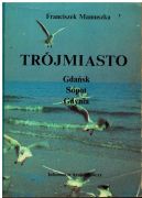 Ok�adka - Tr�jmiasto - Gda�sk, Sopot, Gdynia : informator krajoznawczy