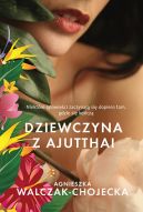 Okładka książki - Dziewczyna z Ajutthai