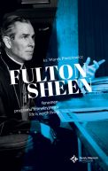 Okadka ksizki - Fulton Sheen. Fenomen programu telewizyjnego Life is Worth Living