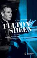 Okadka - Fulton Sheen. Fenomen programu telewizyjnego Life is Worth Living