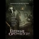 Okadka - Dziwne opowieci. Antologia weird fiction