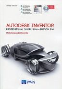 Okadka - Autodesk Inventor Professional 2016PL/2016+ Fusion/Fusion 360. Metodyka projektowania + pyta CD