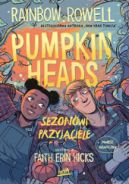 Okadka ksizki - Pumpkinheads. Sezonowi przyjaciele