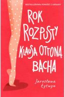 Okadka - Rok rozpusty Klausa Ottona Bacha 