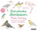 Okadka ksizki - Biblioteczka Montessori. Ptaki Europy