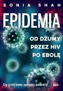 Ok�adka - Epidemia. Od d�umy, przez HIV, po ebol�