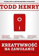 Ok�adka - Kreatywno�� na zawo�anie. Jak odkry� i rozwin�� wewn�trzn� moc tw�rcz�