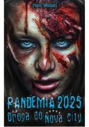 Ok�adka - Pandemia 2025. Droga do Nova City 