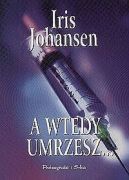 Okładka - A wtedy umrzesz...