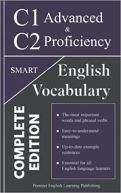 Okładka - English C1 Advanced and C2 Proficiency Smart Vocabulary: Important Words and Phrasal Verbs to Write and Speak like a Well-Educated Native (Complete Edition)