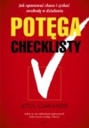 Okładka książki - Potęga checklisty. Jak opanować chaos i zyskać swobodę w działaniu