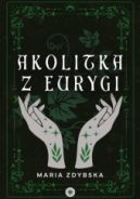 Okadka ksizki - Akolitka z Eurygi