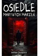 Okadka - Osiedle martwych marze