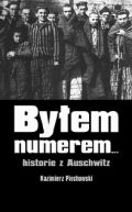 Okładka książki - Byłem numerem... historie z Auschwitz