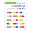Ok�adka - Kultura wsp�czesna a zdrowie. Aspekty psychologiczne