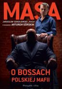 Okadka ksizki - Masa o bossach polskiej mafii