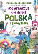 Ok�adka - 104 atrakcje dla dzieci. Polska z pomys�em