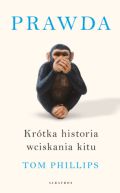 Ok�adka - Prawda. Kr�tka historia wciskania kitu