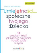 Ok�adka - Samo Sedno - Umiej�tno�ci spo�eczne twojego dziecka. 10 prostych lekcji, jak zdoby� przyjaci� i radzi� sobie w �yciu