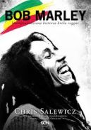Okładka książki - Bob Marley. Nieopowiedziana historia króla reggae