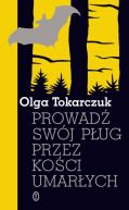 Okładka ksiązki - Prowadź swój pług przez kości umarłych