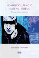 Okładka - Homoseksualność daleka i bliska