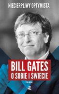 Okadka ksizki - Bill Gates o sobie i wiecie