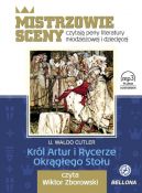 Okadka ksizki - Krl Artur i Rycerze Okrgego Stou. Audiobook