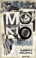 Okładka - Monochrom – tajemnice Wielopola