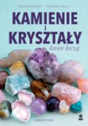 Ok�adka - Kamienie i kryszta�y, kt�re lecz�