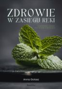 Ok�adka - ZDROWIE W ZASI�GU R�KI. WSZYSTKO, CZEGO NIE WIESZ O ZIO�ACH