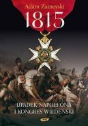 Okadka - 1815. Upadek Napoleona i Kongres Wiedeski