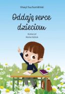 Okadka - Oddaj serce dzieciom