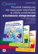 Okadka ksizki - Informatyka Europejczyka. Poradnik metodyczny dla nauczycieli informatyki w szkole podstawowej w ksztaceniu zintegrowanym