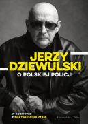 Okadka - Jerzy Dziewulski o polskiej policji