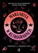 Okadka - Margarita w retrogradacji. Koktajle dla kadego znaku zodiaku