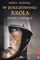 Okładka książki - W poszukiwaniu króla. Powieść o Inklingach